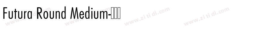 Futura Round Medium字体转换